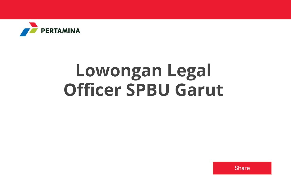 Lowongan Legal Officer SPBU Garut