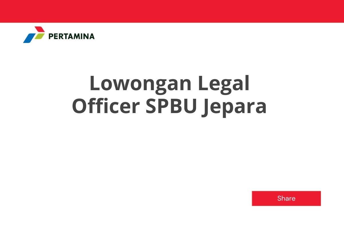 Lowongan Legal Officer SPBU Jepara