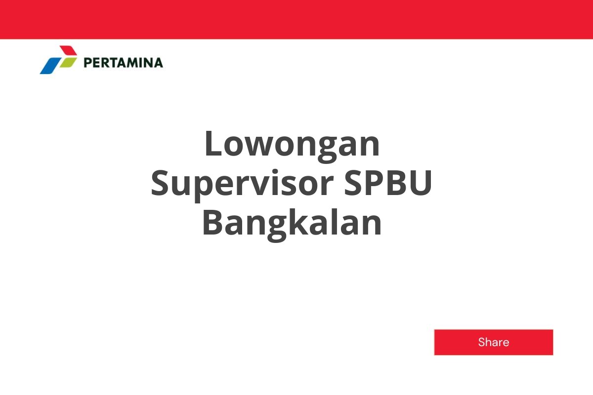 Lowongan Supervisor SPBU Bangkalan