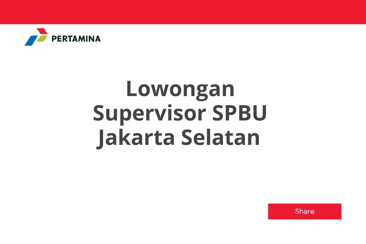 Lowongan Supervisor SPBU Jakarta Selatan