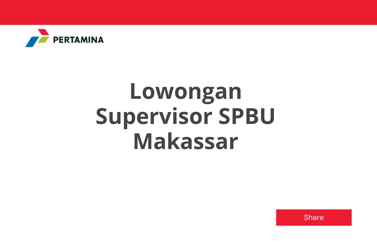 Lowongan Supervisor SPBU Makassar