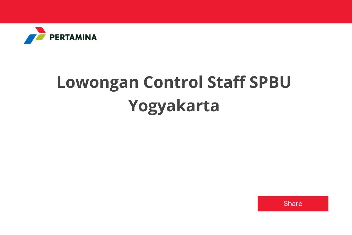 Lowongan Control Staff SPBU Yogyakarta