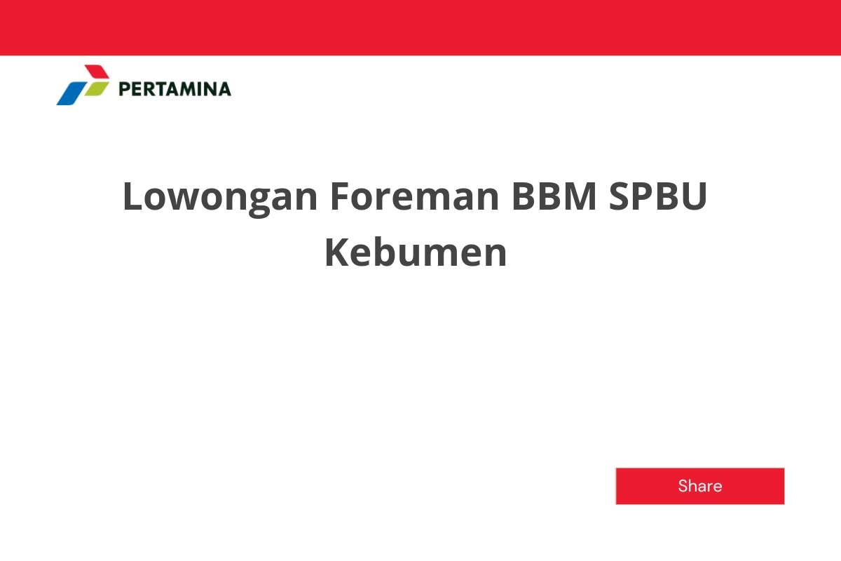 Lowongan Foreman BBM SPBU Kebumen