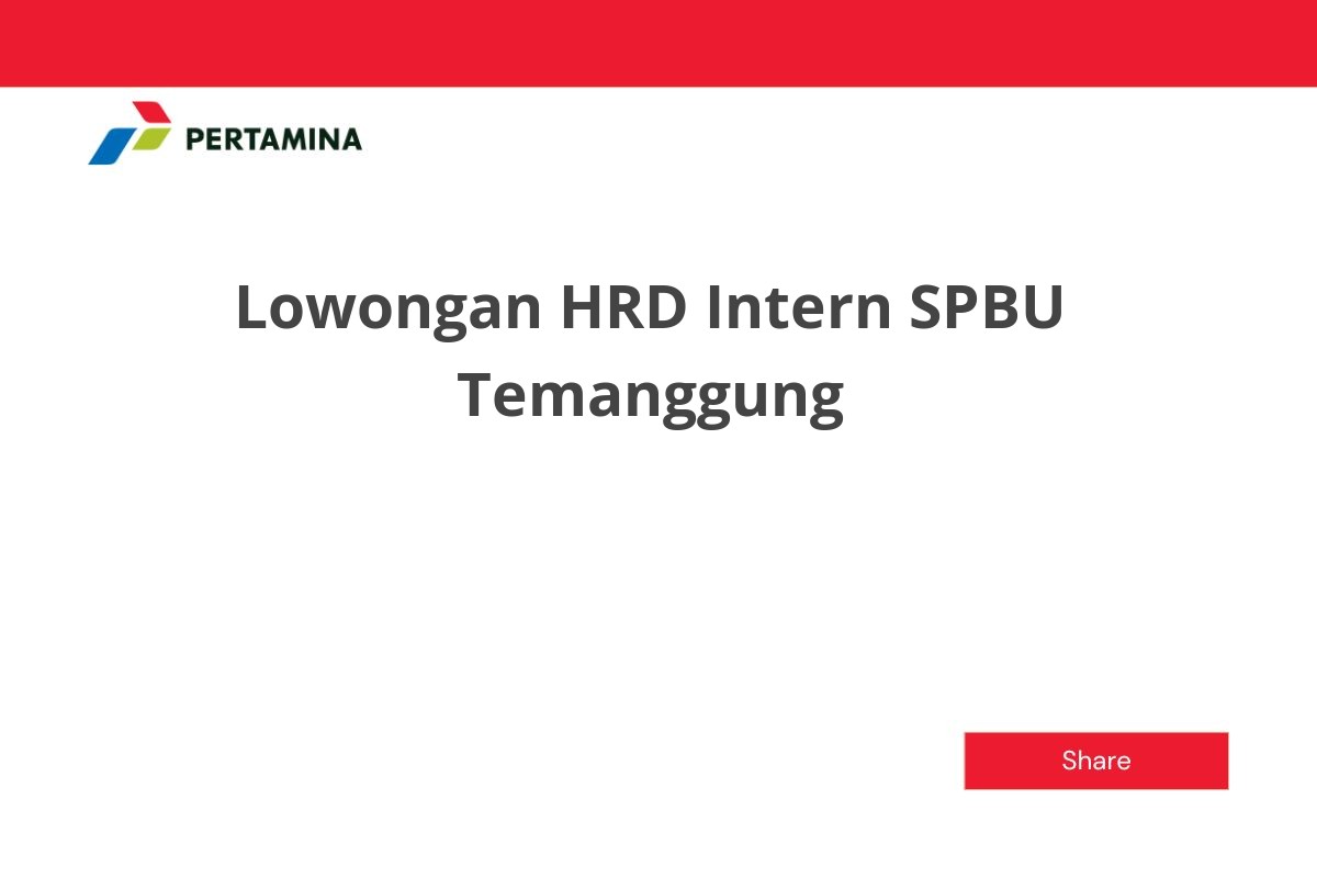 Lowongan HRD Intern SPBU Temanggung
