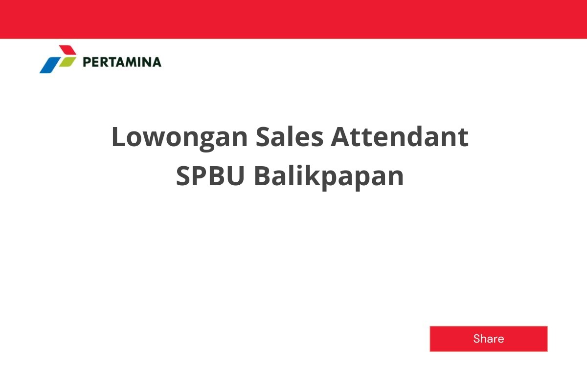 Lowongan Sales Attendant SPBU Balikpapan