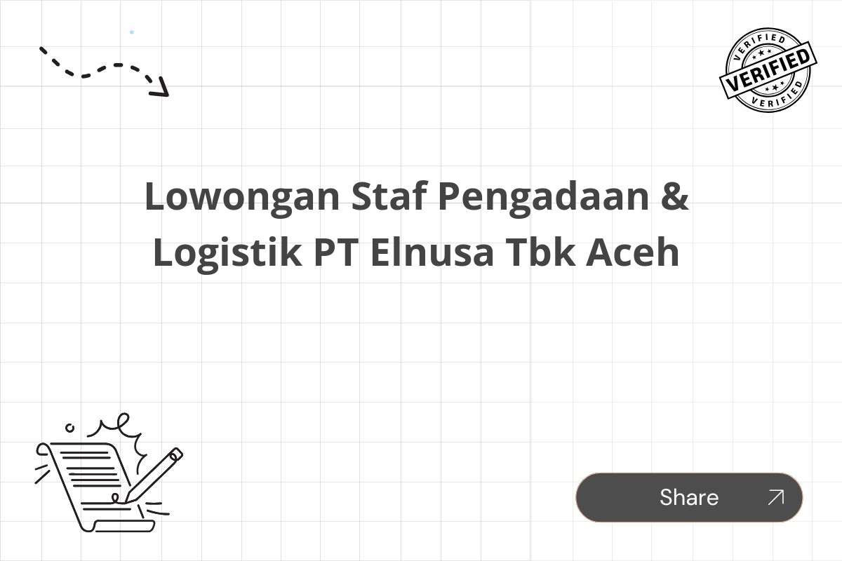 Lowongan Staf Pengadaan & Logistik PT Elnusa Tbk Aceh