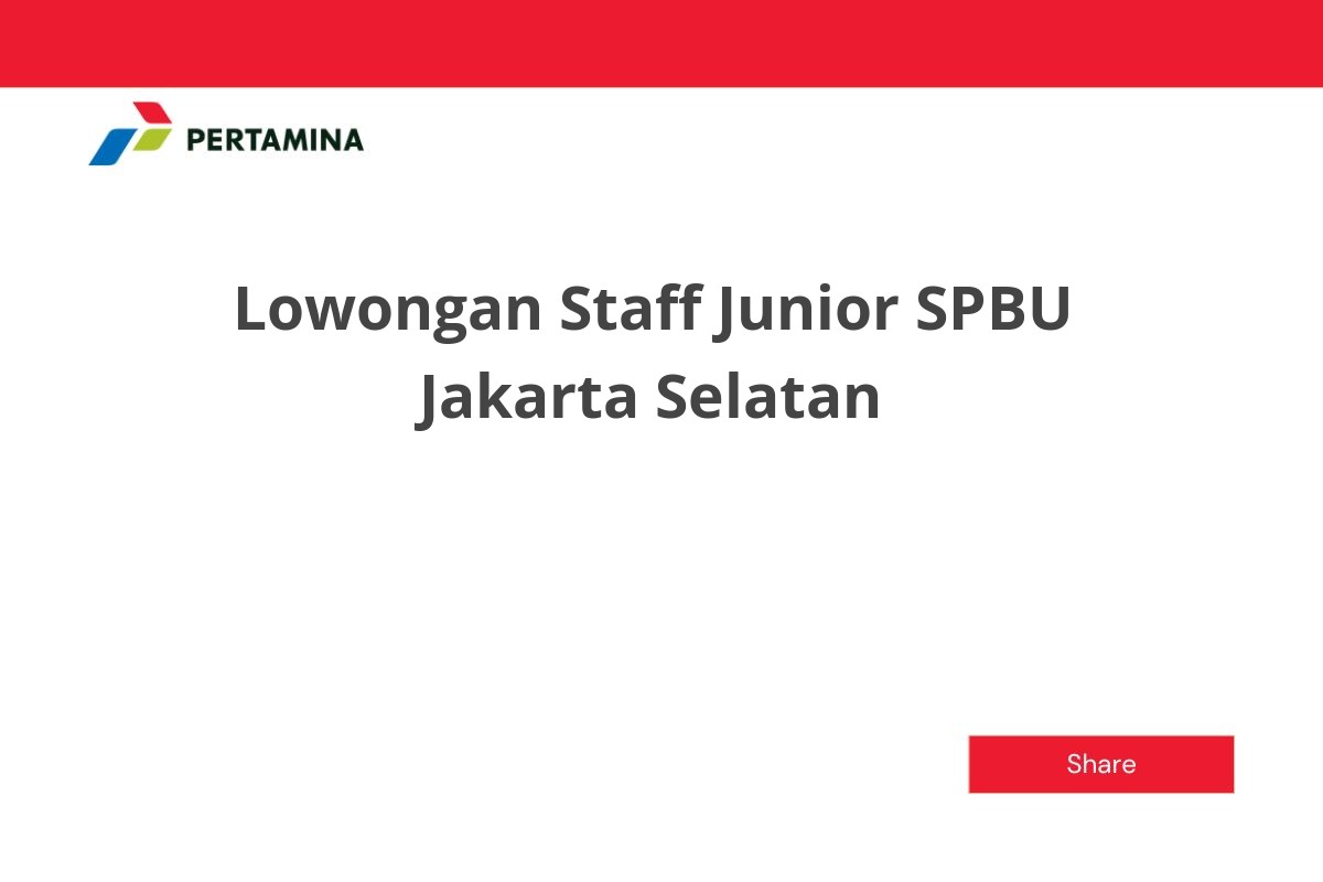 Lowongan Staff Junior SPBU Jakarta Selatan