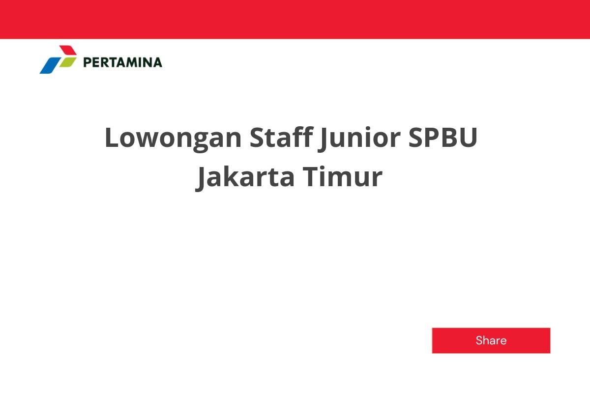 Lowongan Staff Junior SPBU Jakarta Timur