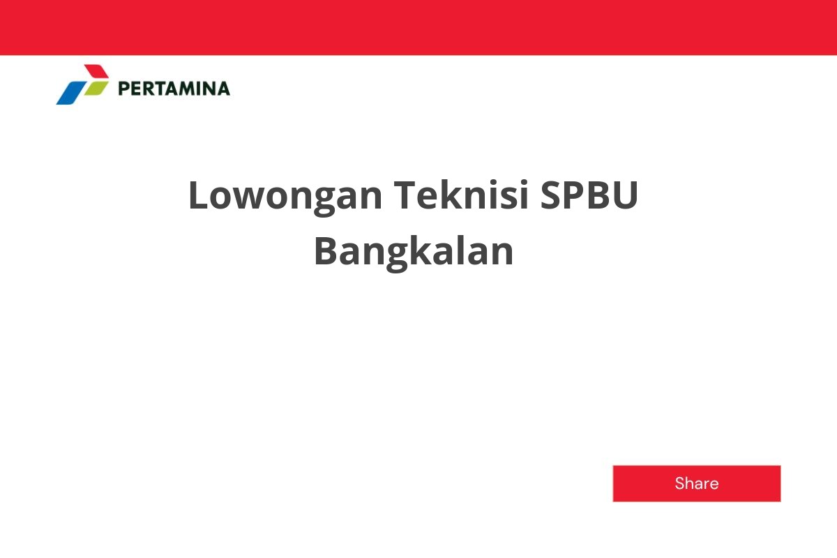 Lowongan Teknisi SPBU Bangkalan