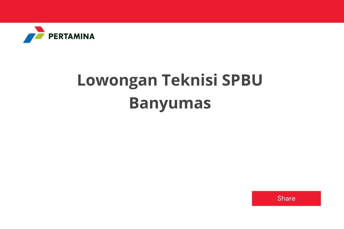Lowongan Teknisi SPBU Banyumas
