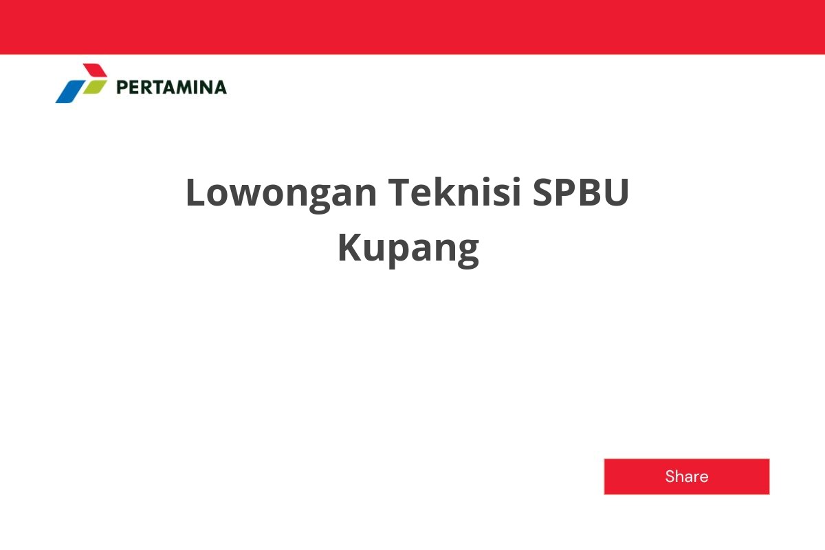 Lowongan Teknisi SPBU Kupang