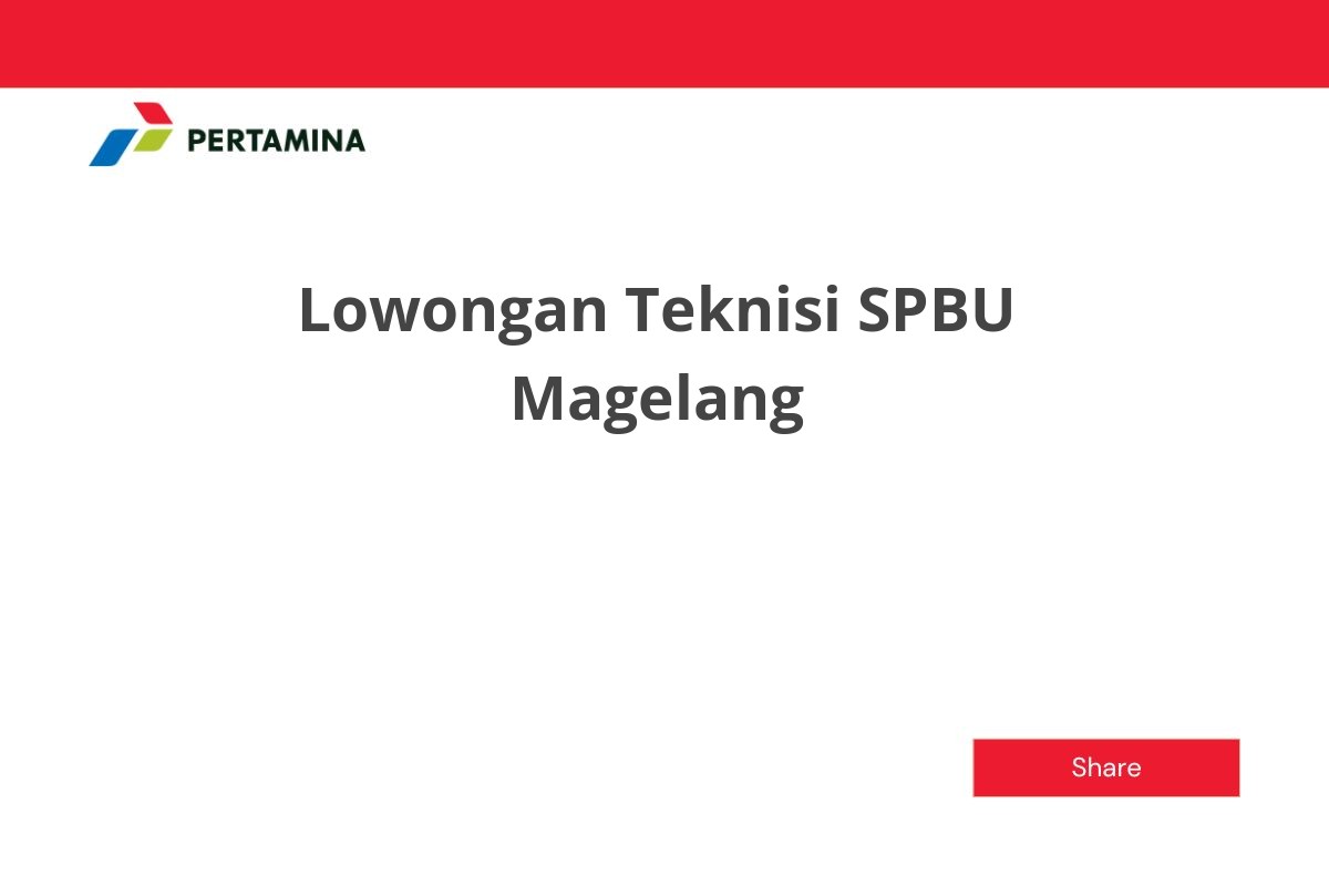 Lowongan Teknisi SPBU Magelang